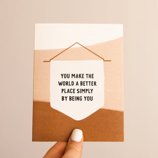 You Make the World a Better Place Banner Greeting Card