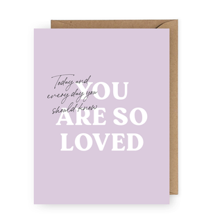 You are So Loved Greeting Card - Lavender