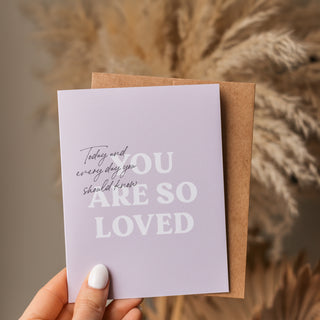 You are So Loved Greeting Card - Lavender
