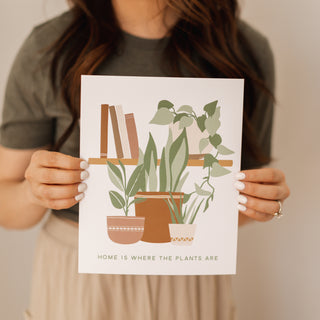Home is Where the Plants Are Art Print