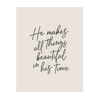 He Makes All Things Beautiful Art Print