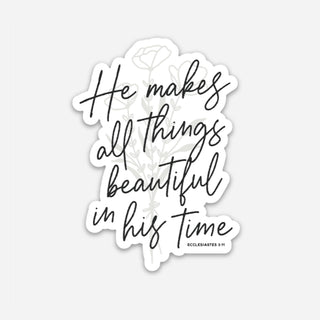He Makes All Things Beautiful Sticker