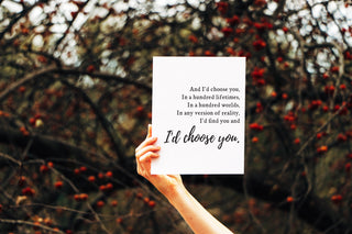 And I'd Choose You Art Print