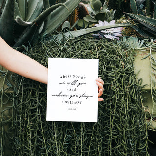 Where You Go I Will Go Art Print