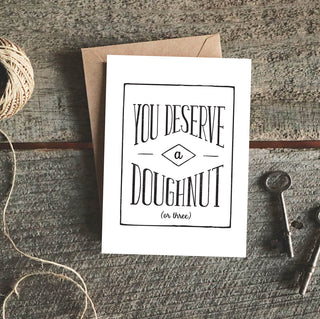 You Deserve a Doughnut Greeting Card