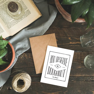 You Deserve a Doughnut Greeting Card
