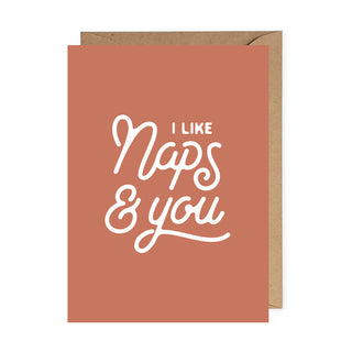 I Like Naps and You Greeting Card