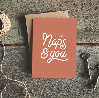 I Like Naps and You Greeting Card