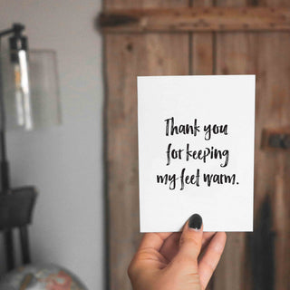 Thank You For Keeping My Feet Warm Greeting Card