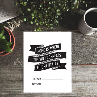 Home is Where the Wifi Connects Automatically Art Print