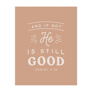 He is Still Good Art Print
