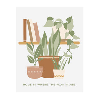 Home is Where the Plants Are Art Print
