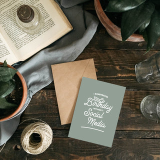 I Remembered Your Birthday Without Social Media Greeting Card