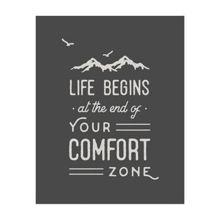 Life Begins at the End of Your Comfort Zone Art Print