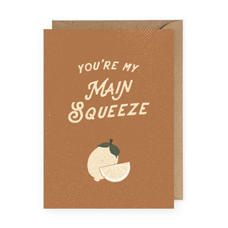 You're My Main Squeeze Greeting Card - Rust