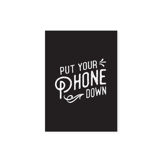 Put Your Phone Down Art Print - Black