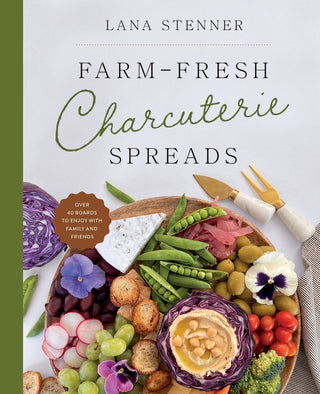 Farm-Fresh Charcuterie Spreads: Hardcover / English