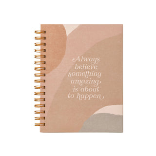 Always Believe Something Amazing Hardcover Journal