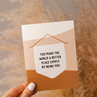 You Make the World a Better Place Banner Greeting Card