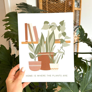 Home is Where the Plants Are Art Print