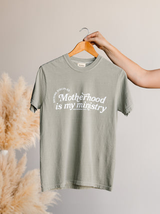 Motherhood is My Ministry Tee - Sage