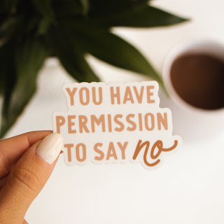 You Have Permission to Say No Sticker