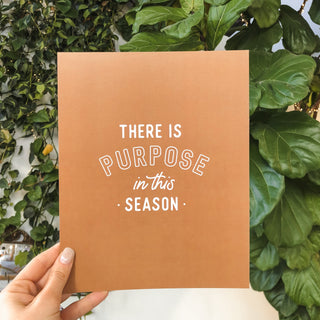 Purpose in This Season Art Print