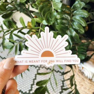 What is Meant for You Sticker