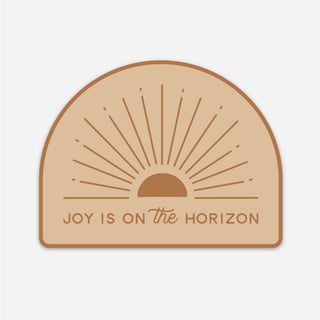 Joy is on the Horizon Sticker