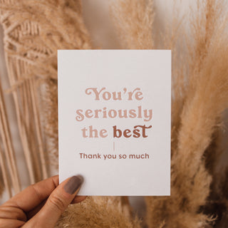 You're Seriously the Best Thank You Greeting Card