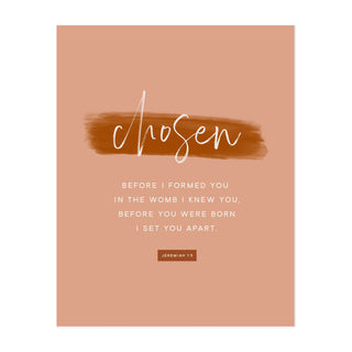 Chosen, Before You Were Born Jeremiah 1:5 - Print