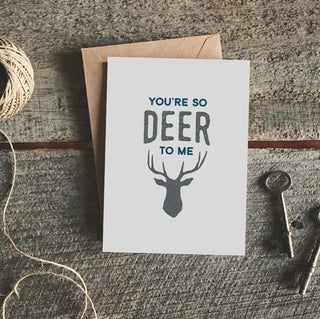 You're So Deer to Me Greeting Card