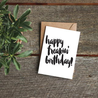 Happy Freakin' Birthday Greeting Card