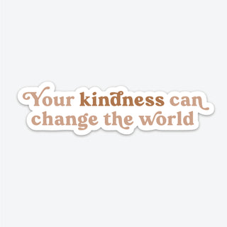 Your Kindness Sticker