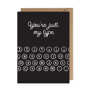 You're Just My Type Greeting Card