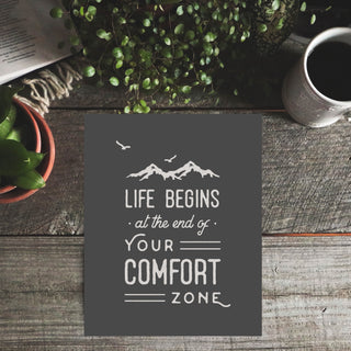 Life Begins at the End of Your Comfort Zone Art Print