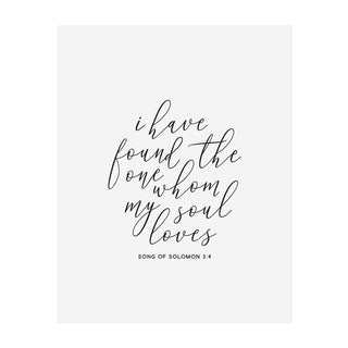 I Have Found the One Whom My Soul Loves Art Print