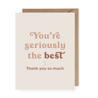 You're Seriously the Best Thank You Greeting Card