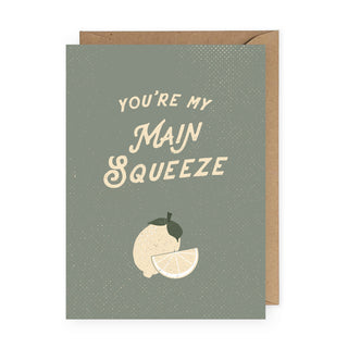 You're My Main Squeeze Greeting Card - Green